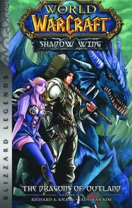 World of Warcraft: Shadow Wing - The Dragons of Outland - Book One