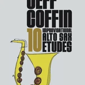 10 Improvisational Alto Sax Etudes