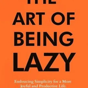 Art of Being Lazy