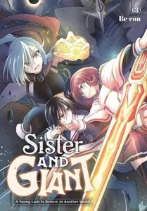 Sister and Giant: A Young Lady Is Reborn in Another World, Vol. 3