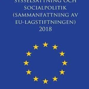 Sysselsättning Och Socialpolitik (Sammanfattning AV Eu-Lagstiftningen) 2018