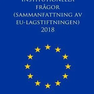 Institutionella frågor (Sammanfattning av EU-lagstiftningen) 2018