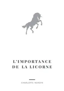 L'Importance de la Licorne