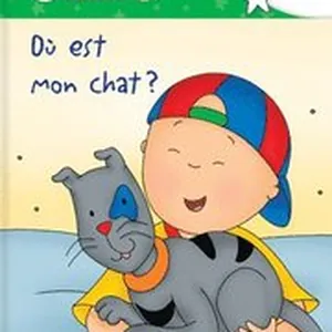 O est mon chat? - Lis avec Caillou, Niveau 1 (French edition of Caillou: Where is my Cat?)