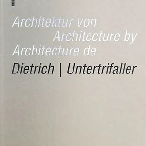Architektur Von Dietrich | Untertrifaller / Architecture by Dietrich | Untertrifaller / Architecture De Dietrich | Untertrifaller