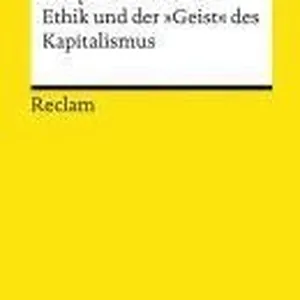 Die protestantische Ethik und der »Geist« des Kapitalismus
