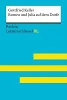 Romeo und Julia auf dem Dorfe von Gottfried Keller: Lektüreschlüssel mit Inhaltsangabe, Interpretation, Prüfungsaufgaben mit Lösungen, Lernglossar. (Reclam Lektüreschlüssel XL)