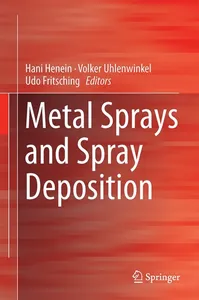 Metal Sprays and Spray Deposition