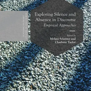 Exploring Silence and Absence in Discourse