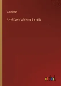 Arvid Kurck och Hans Samtida