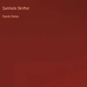 Samlade Skrifter