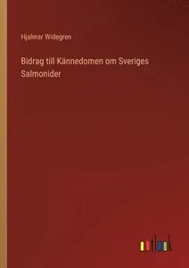 Bidrag till Kännedomen om Sveriges Salmonider