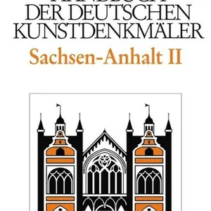Dehio - Handbuch Der Deutschen Kunstdenkmäler / Sachsen-Anhalt Bd. 2