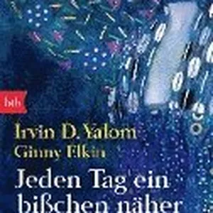 Jeden Tag ein bißchen näher