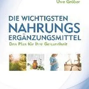 Die wichtigsten Nahrungsergänzungsmittel