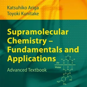 Supramolecular Chemistry - Fundamentals and Applications