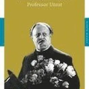 Professor Unrat oder das Ende eines Tyrannen