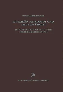 Gynaikon Katalogos und Megalai Ehoiai