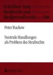 Neutrale Handlungen ALS Problem Des Strafrechts