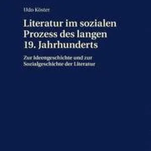 Literatur Im Sozialen Prozess Des Langen 19. Jahrhunderts