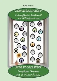 Adventskalender Schneeflocken Weihnacht 24 Fensterbildern - Advent Calendar Snowflakes Christmas with 24 Window Pictures