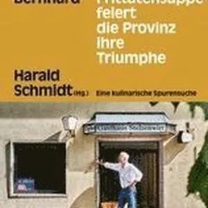 In der Frittatensuppe feiert die Provinz ihre Triumphe