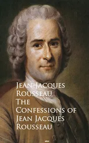 Confessions of Jean Jacques Rousseau