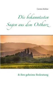 bekanntesten Sagen aus dem Ostharz