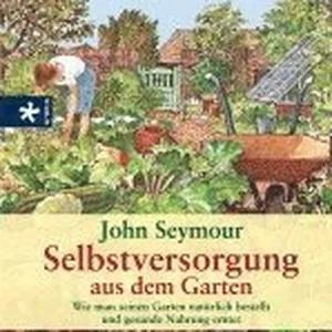 Selbstversorgung aus dem Garten