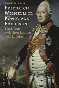 Friedrich Wilhelm II. König von Preußen (1744-1797)
