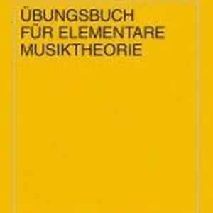 Übungsbuch für elementare Musiktheorie