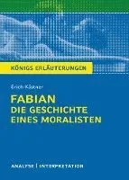 Königs Erläuterungen: Fabian. Die Geschichte eines Moralisten von Erich Kästner.