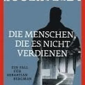 Die Menschen, die es nicht verdienen