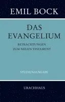 Das Evangelium. Betrachtungen zum Neuen Testament