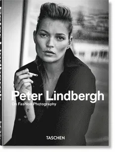 Peter Lindbergh. On Fashion Photography. 45th Ed.
