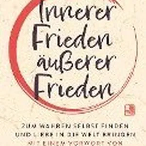 Innerer Frieden - äußerer Frieden