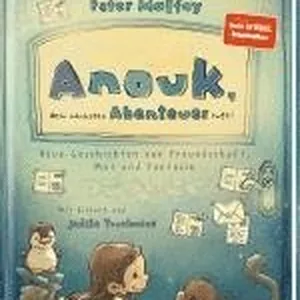 Anouk, dein nächstes Abenteuer ruft! (Anouk 2)