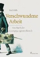 Verschwundene Arbeit