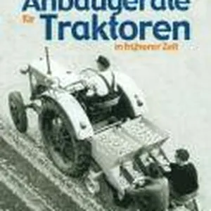 Landwirtschaftliche Anbaugeräte für Traktoren in früherer Zeit