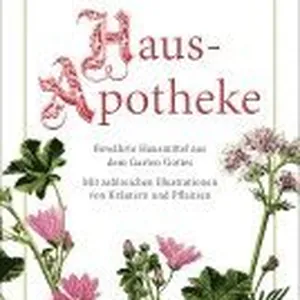 Kneipps Hausapotheke: Bewährte Hausmittel aus dem Garten Gottes