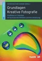 Grundlagen Kreative Fotografie
