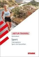 Abitur-Training Sport. Trainingslehre. Leistungskurs