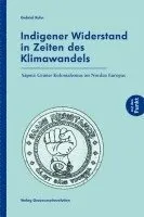 Indigener Widerstand in Zeiten des Klimawandels