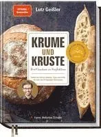 Krume und Kruste - Brot backen in Perfektion