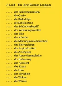 Jeffrey Ladd. The Awful German Language