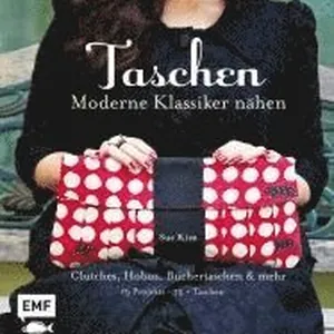 Taschen - Moderne Klassiker nähen