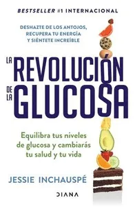 La Revolución de la Glucosa / Glucose Revolution(spanish Edition)