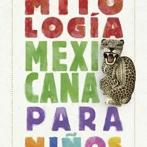 Mitologia Mexicana Para Niños -V2*