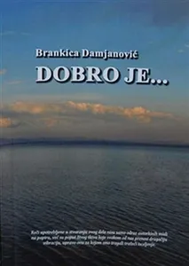Dobro je...