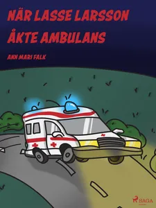 När Lasse Larsson åkte ambulans, E-bok